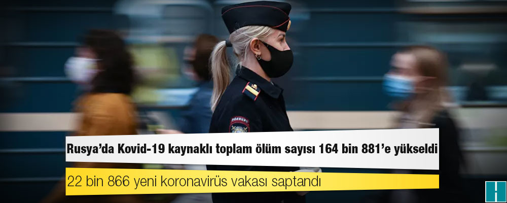 Rusya'da Kovid-19 nedeniyle ölenlerin sayısı 164 bin 881’e yükseldi