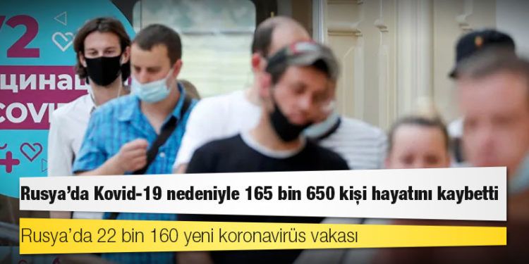 Rusya'da Kovid-19 nedeniyle ölenlerin sayısı 165 bin 650'ye yükseldi