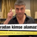 Sedat Peker: Beni buradan kimse alamaz