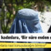 Taliban: Güçlerimiz kadınlarla nasıl konuşulacağını bilmiyor, geçici bir süre evden çıkmayın