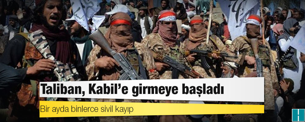 Taliban, Kabil'e ulaştı