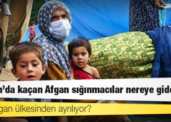 Taliban'da kaçan Afgan sığınmacılar nereye gidecek?