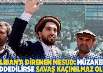 Taliban’a direnen Mesud: Müzakere reddedilirse savaş kaçınılmaz olur