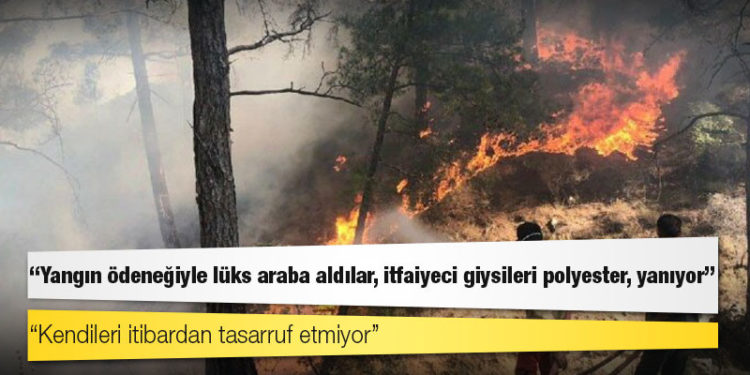 Tarım Orman-İş Sendikası Başkanı Durmuş: Yangın ödeneğiyle lüks araba aldılar, itfaiyeci giysileri polyester, yanıyor