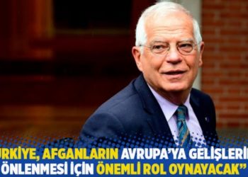 "T&uuml;rkiye, Afganların Avrupa'ya gelişlerinin &ouml;nlenmesi i&ccedil;in &ouml;nemli rol oynayacak"