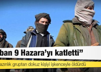 Uluslararası Af Örgütü: Taliban 9 Hazara'yı katletti
