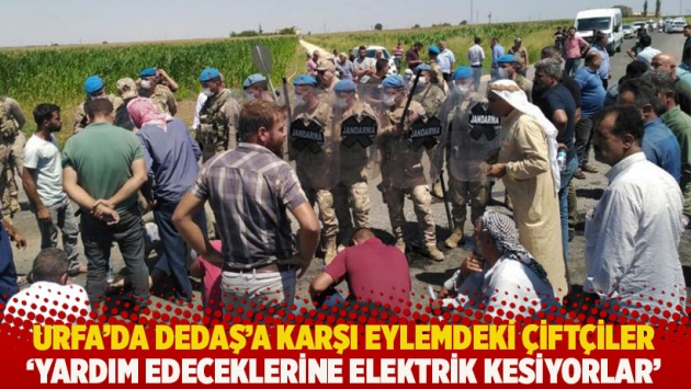 Urfa’da DEDAŞ’a karşı eylemdeki çiftçiler: Yardım edeceklerine elektrik kesiyorlar