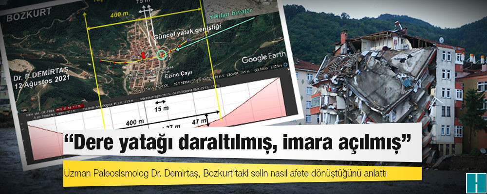 Uzman Paleosismolog Dr. Demirtaş, Bozkurt'taki selin nasıl afete dönüştüğünü anlattı: Dere yatağı daraltılmış, imara açılmış