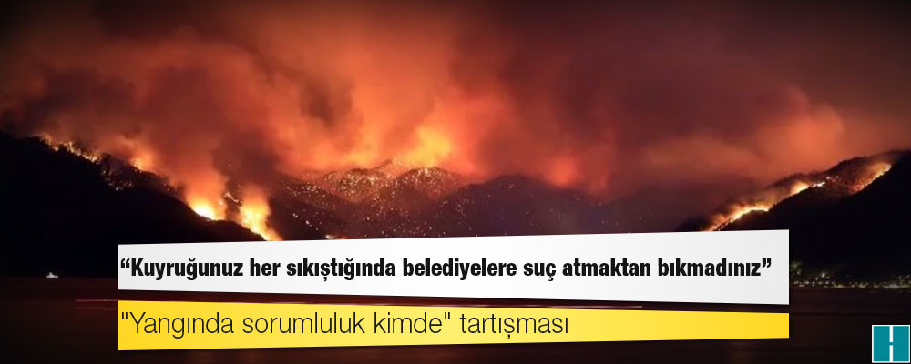 "Yangında sorumluluk kimde" tartışması