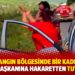 Yangın bölgesinde bir kadın cumhurbaşkanına hakaretten tutuklandı