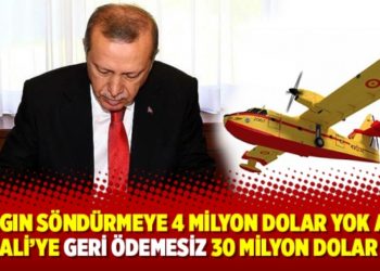 Yangın s&ouml;nd&uuml;rmeye 4 milyon dolar yok ama Somali&rsquo;ye geri &ouml;demesiz 30 milyon dolar var