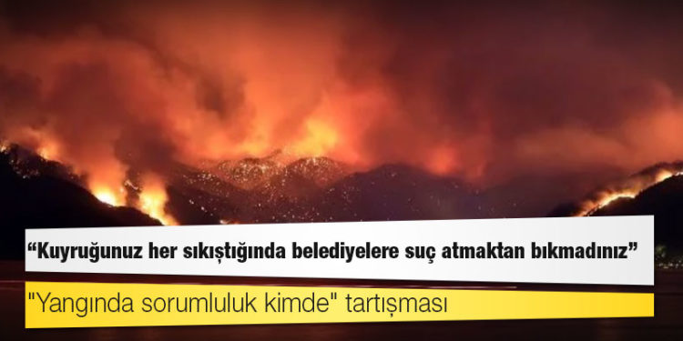"Yangında sorumluluk kimde" tartışması