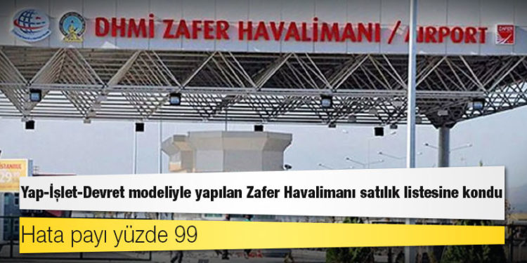 Yap-İşlet-Devret modeliyle yapılan Zafer Havalimanı satılık listesine kondu