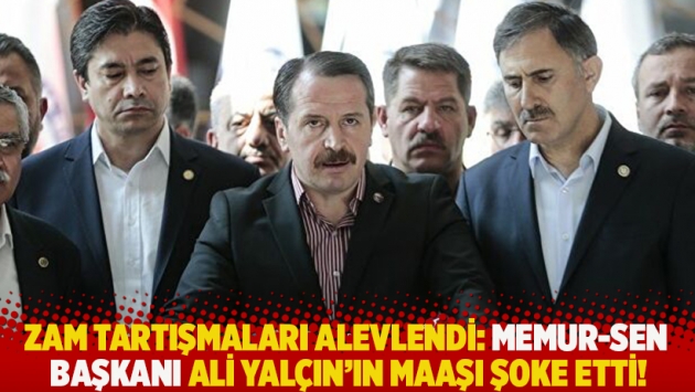 Zam tartışmaları alevlendi: Memur-Sen Başkanı Ali Yalçın'ın maaşı şoke etti!