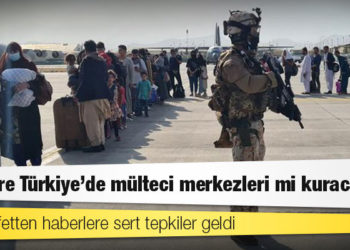 İngiltere Türkiye'de mülteci merkezleri mi kuracak?