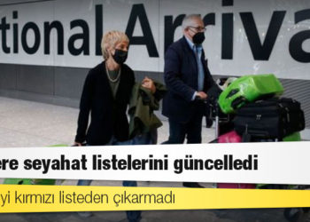 İngiltere seyahat listelerini güncelledi, Türkiye'yi kırmızı listeden çıkarmadı