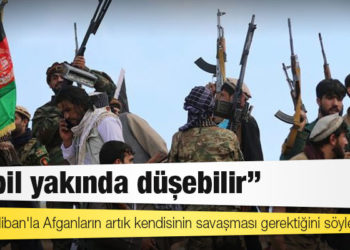 İstihbarat servisleri: Kabil yakında düşebilir