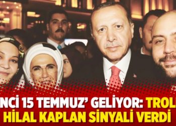 &lsquo;İkinci 15 Temmuz&rsquo; geliyor: Troli&ccedil;e Hilal Kaplan sinyali verdi