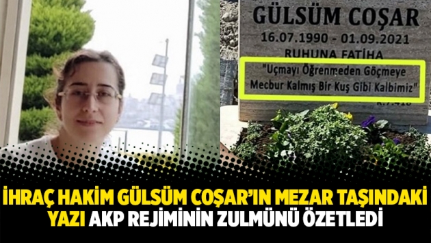 İhraç hakim Gülsüm Coşar’ın mezar taşındaki yazı AKP rejiminin zulmünü özetledi