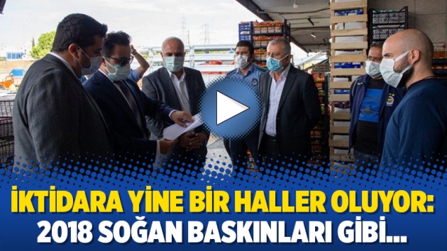 İktidara yine bir haller oluyor: 2018 soğan baskınları gibi…