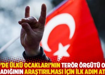 ABD'de &Uuml;lk&uuml; Ocakları'nın ter&ouml;r &ouml;rg&uuml;t&uuml; olup olmadığının araştırılması i&ccedil;in ilk adım atıldı