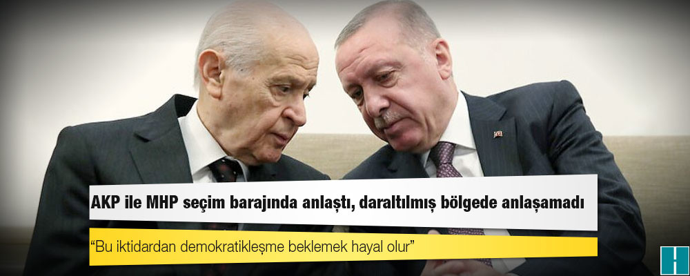 AKP ile MHP seçim barajında anlaştı, daraltılmış bölgede anlaşamadı