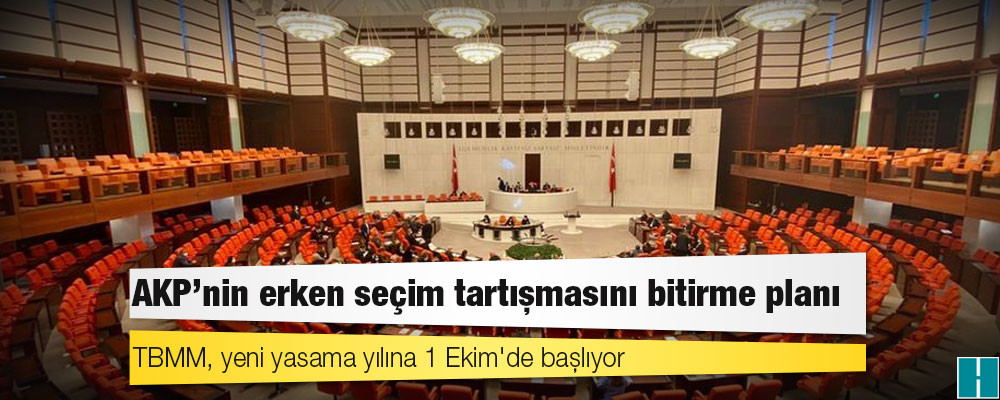 AKP'nin erken seçim tartışmasını bitirme planı