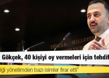 ATO Başkan Yardımcısı Halil İbrahim Yılmaz: Melih Gökçek, 40 kişiyi oy vermeleri için tehdit etti, seçtirdiği yönetimden bazı isimler firar etti