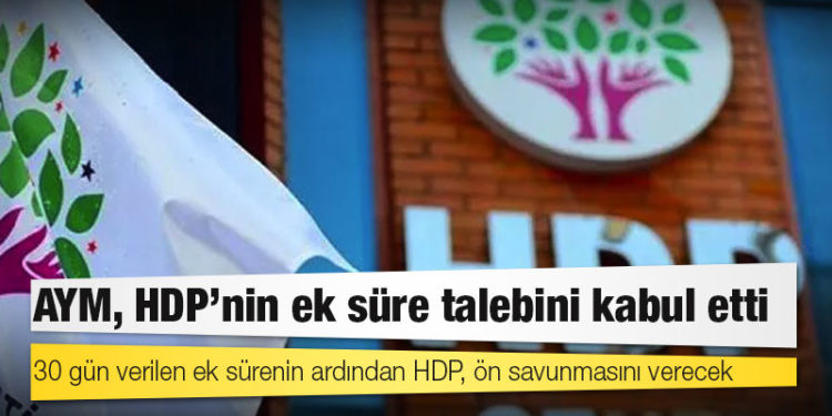AYM, HDP'nin ek süre talebini kabul etti