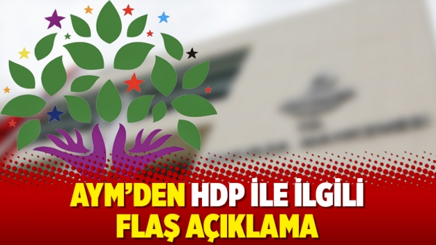 AYM'den HDP ile ilgili flaş açıklama