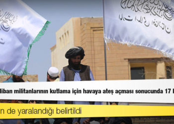 Afgan basını: Kabil'de Taliban militanlarının kutlama için havaya ateş açması sonucunda 17 kişi öldü