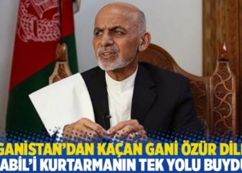 Afganistan&rsquo;dan ka&ccedil;an Gani &ouml;z&uuml;r diledi: Kabil'i kurtarmanın tek yolu buydu