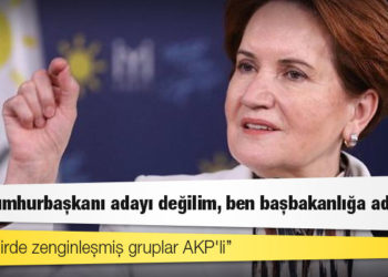 Akşener: Ben cumhurbaşkanı adayı değilim, ben başbakanlığa adayım