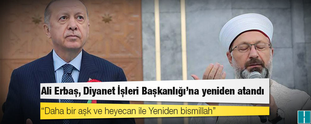 Ali Erbaş, Diyanet İşleri Başkanlığı'na yeniden atandı