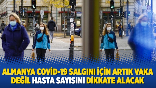 Almanya Covid-19 salgını için artık vaka değil hasta sayısını dikkate alacak