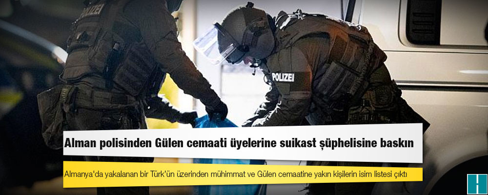 Almanya'da yakalanan bir Türk'ün üzerinden mühimmat ve Gülen cemaatine yakın kişilerin isim listesi çıktı