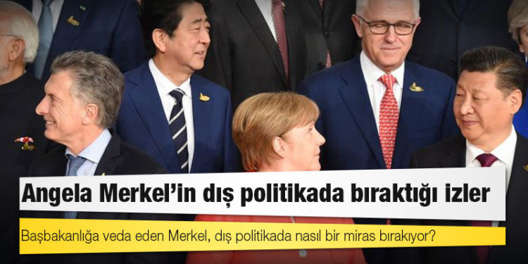 Angela Merkel'in dış politikada bıraktığı izler