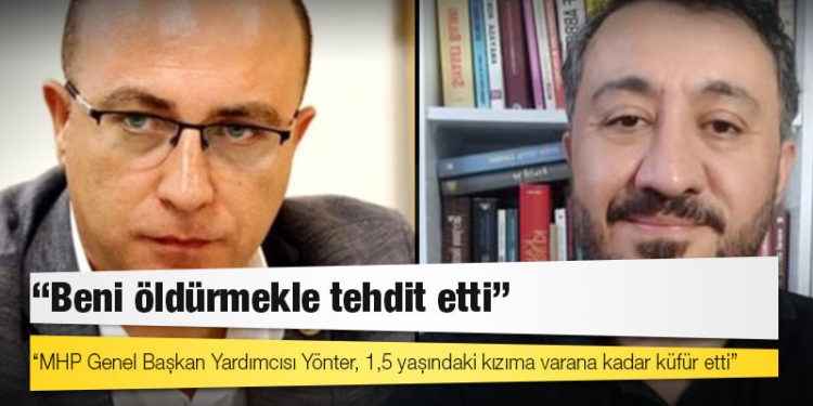 Avrasya Araştırma Başkanı Özkiraz: MHP Genel Başkan Yardımcısı Yönter, 1,5 yaşındaki kızıma varana kadar küfür etti, beni öldürmekle tehdit etti