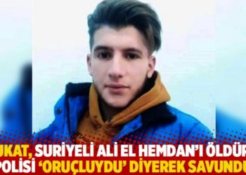 Avukat, Suriyeli Ali El Hemdan'ı &ouml;ld&uuml;ren polisi 'oru&ccedil;luydu' diyerek savundu
