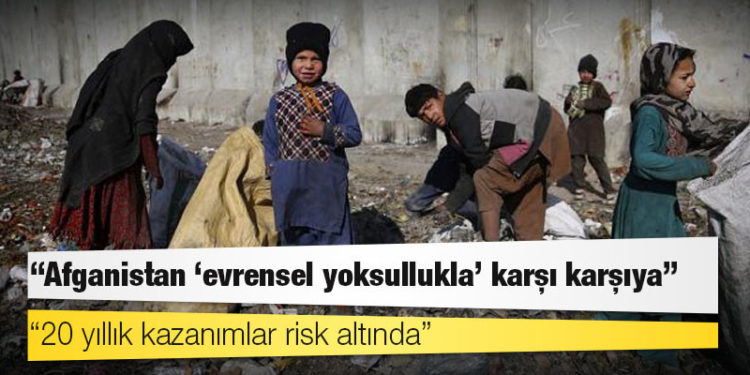 BM: Afganistan 'evrensel yoksullukla' karşı karşıya; 20 yıllık kazanımlar risk altında