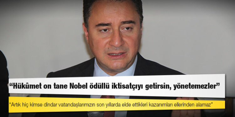 Babacan: Artık hiç kimse dindar vatandaşlarımızın son yıllarda elde ettikleri kazanımları ellerinden alamaz