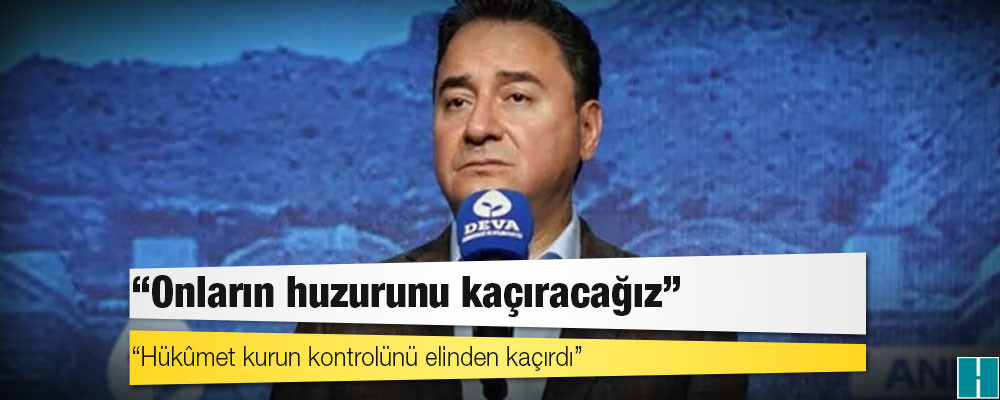 Babacan: Erdoğan salgın karşısında yoksulları kaderlerine terk ettiğini itiraf etti