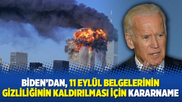 Biden’dan, 11 Eylül belgelerinin gizliliğinin kaldırılması için kararname