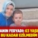 Bir babanın feryadı: 63 yaşındayım, bu kadar ezilmedim
