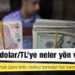 Bu hafta dolar/TL’ye neler yön verecek?