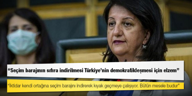 Buldan: Seçim barajının sıfıra indirilmesi Türkiye'nin demokratikleşmesi için elzem