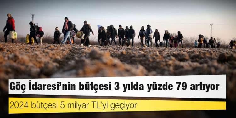 Bütçede göç hazırlığı: Göç İdaresi’nin bütçesi 3 yılda yüzde 79 artıyor