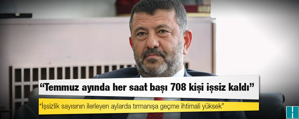 CHP’li Ağbaba: Temmuz ayında her saat başı 708 kişi işsiz kaldı