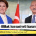 CHP ile İYİ Parti arasındaki adaylık tartışması Millet İttifakı'nda kırılma yaratır mı?