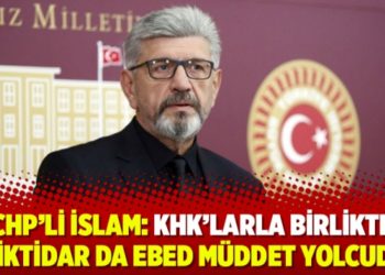 CHP&rsquo;li İslam: KHK&rsquo;larla birlikte bu iktidar da ebed m&uuml;ddet yolcudur